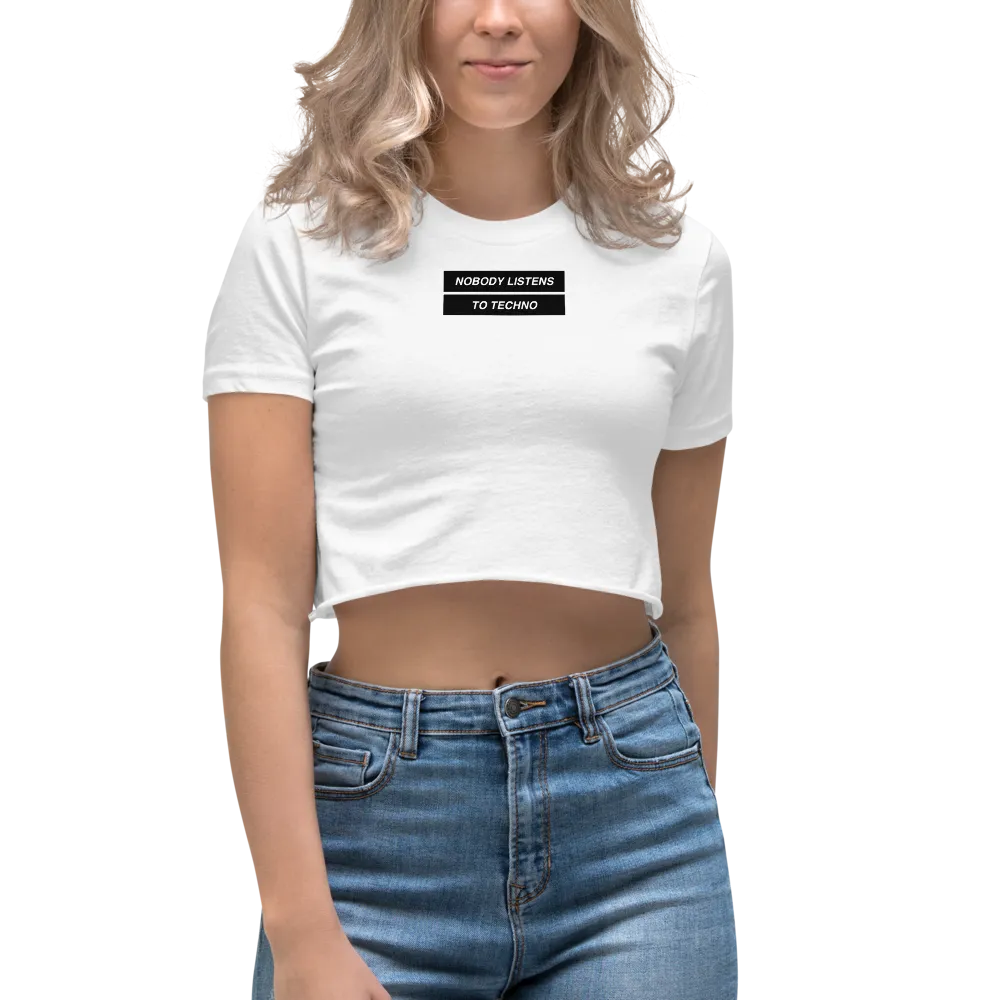 No Body Listens to Techno Crop Top